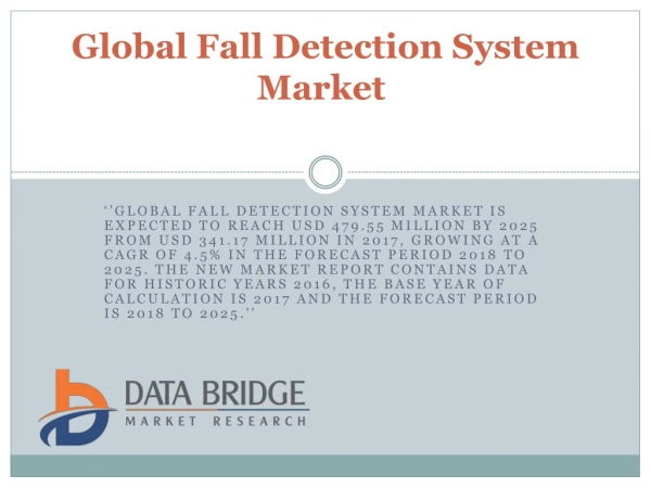 Global Fall Detection System Market – Industry Trends and Forecast to 2025