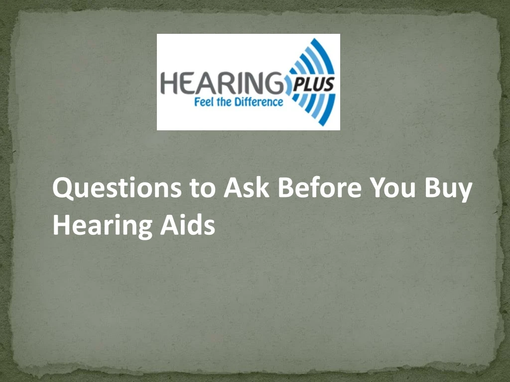 questions to ask before you buy hearing aids