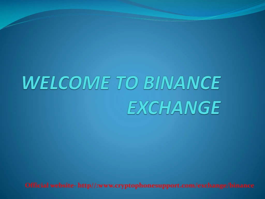 welcome to binance exchange