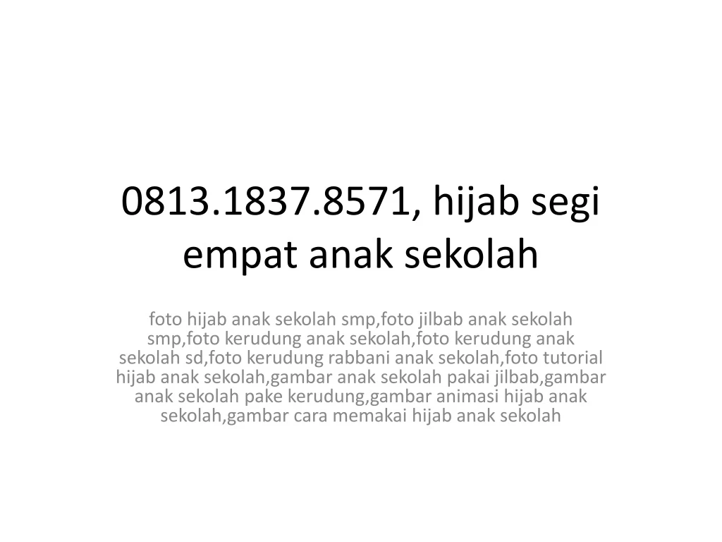 0813 1837 8571 hijab segi empat anak sekolah