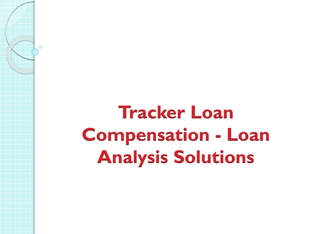 tracker loan compensation loan analysis solutions