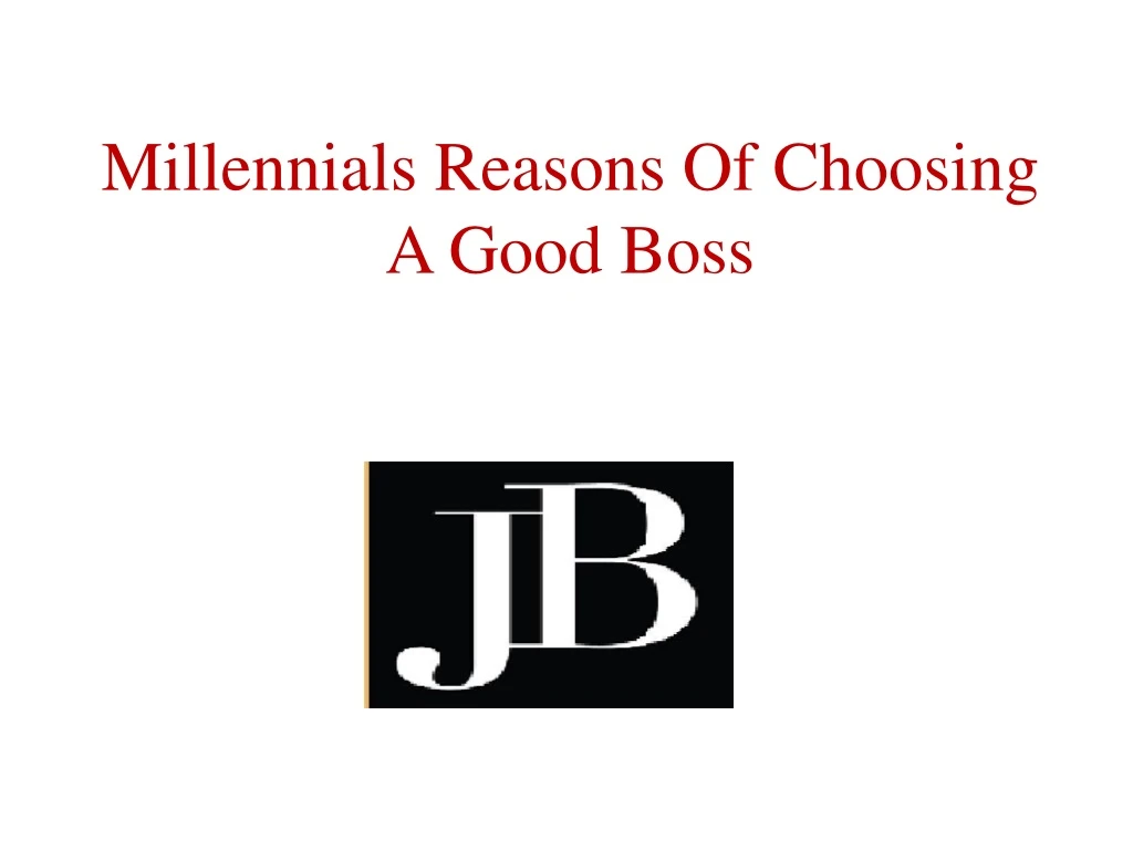 millennials reasons of choosing a good boss