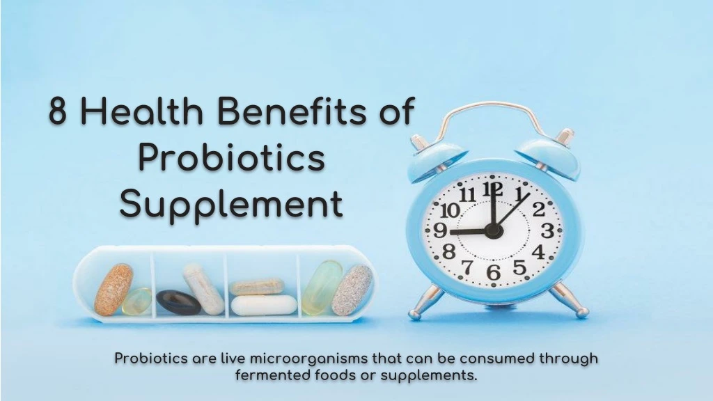 8 health benefits of probiotics supplement