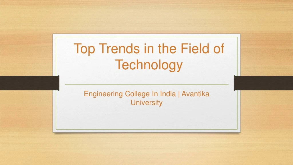 top trends in the field of technology
