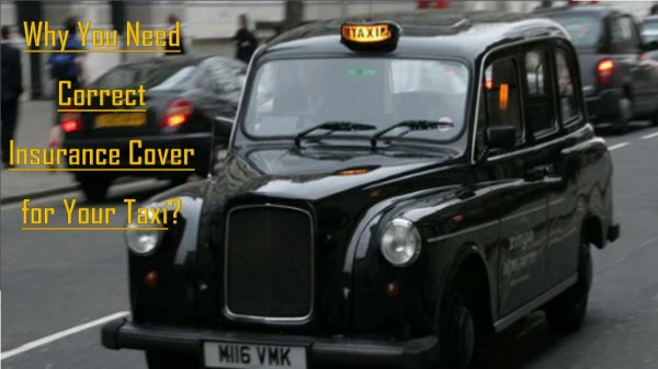 Why You Need Correct Insurance Cover for Your Taxi?