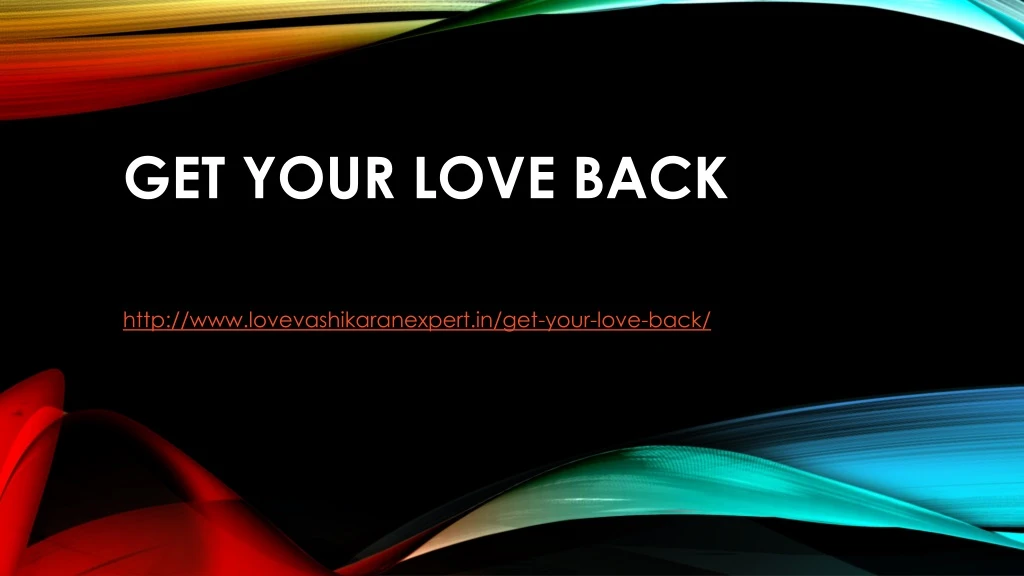 get your love back