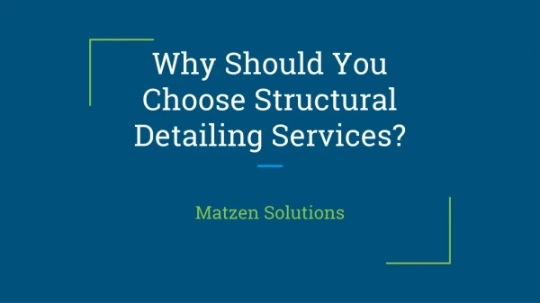 Why Should You Choose Structural Detailing Services