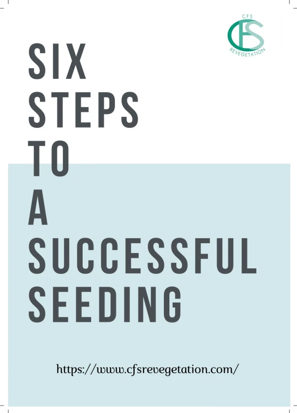 SIX STEPS TO A SUCCESSFUL SEEDING