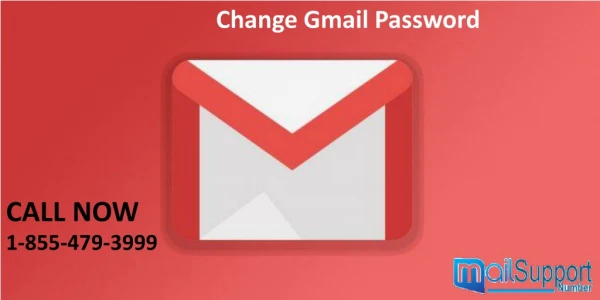 Are you a Gmail user? Change Gmail Password quickly with our help 1-855-479-3999
