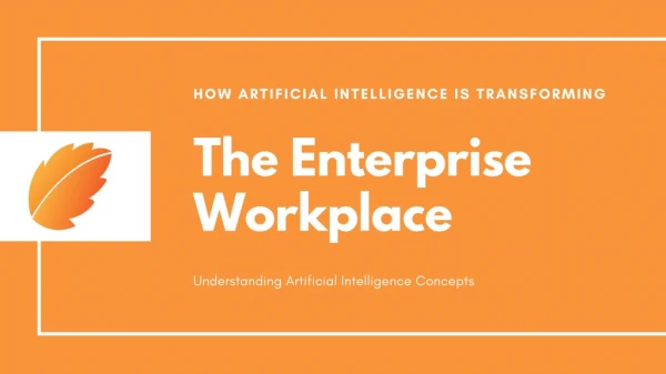 How Artificial Intelligence is Transforming the Enterprise Workplace?