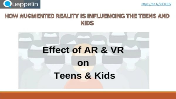 Effect of Augmented Reality on Teens - Queppelin