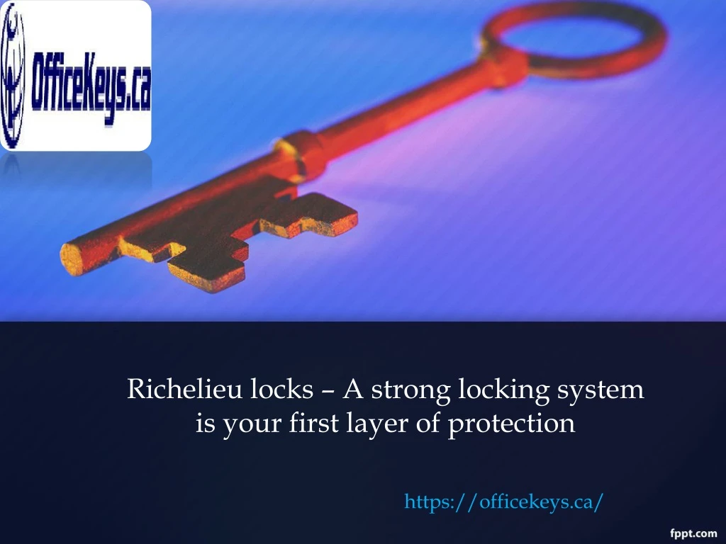 richelieu locks a strong locking system is your