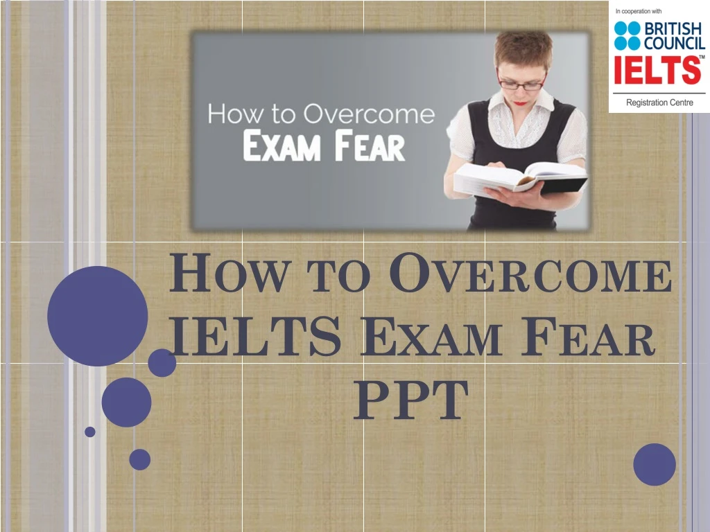 how to overcome ielts exam fear ppt