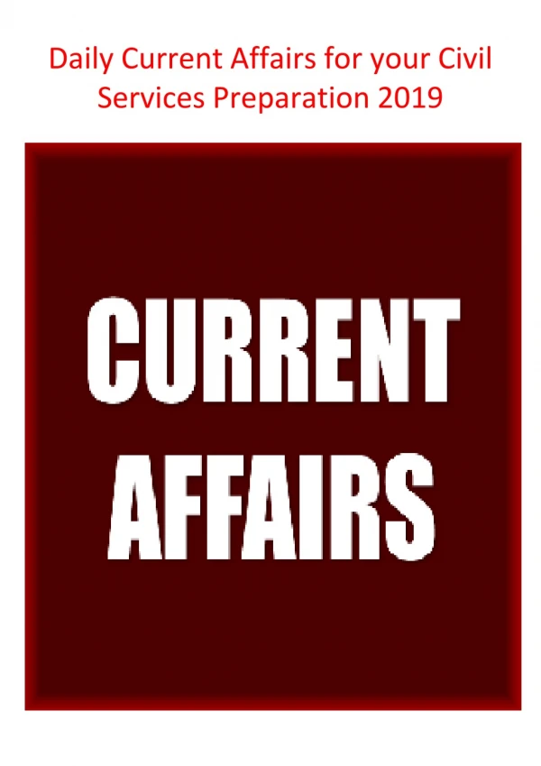 Daily Current Affairs for your Civil Services Preparation 2019