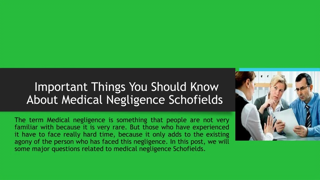 important things you should know about medical negligence schofields