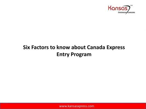 Six factors to know about canada express entry program