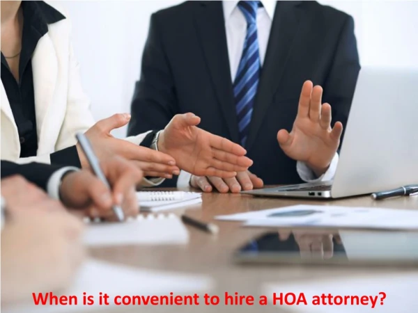 When is it convenient to hire a HOA attorney?