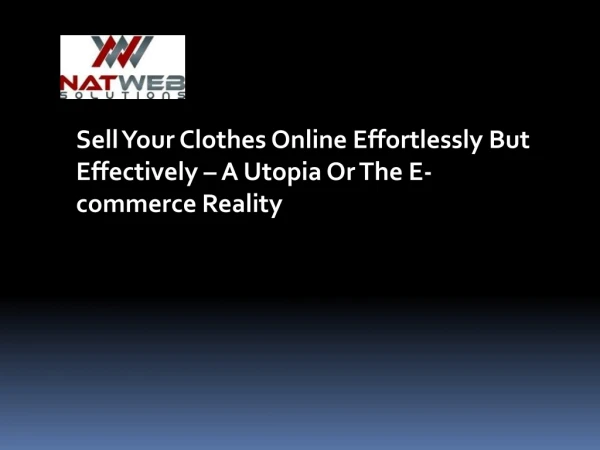Sell your clothes online effortlessly but effectively a utopia or the e-commerce reality
