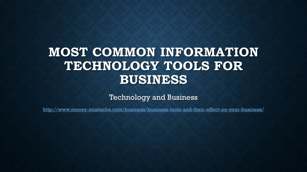 most common information technology tools for business