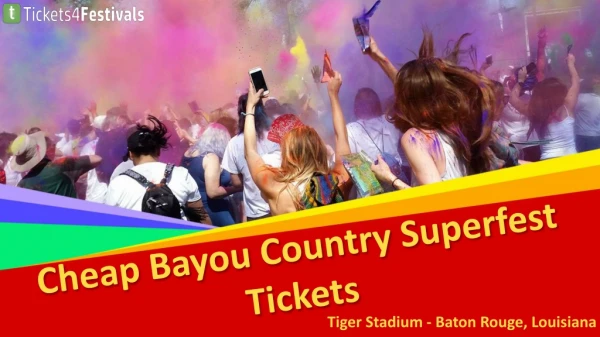 Bayou Country Superfest Tickets from Tickets4Festivals