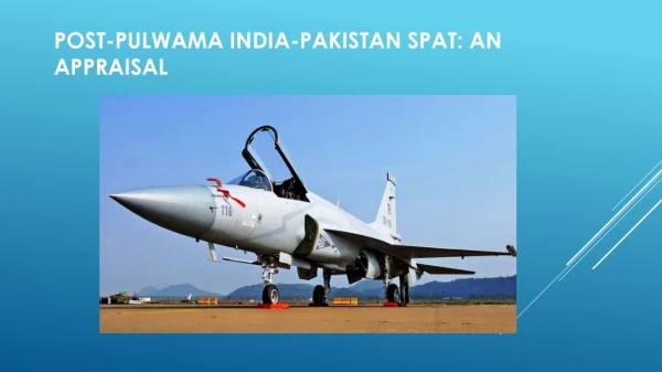 Post-Pulwama India-Pakistan Spat: An Appraisal