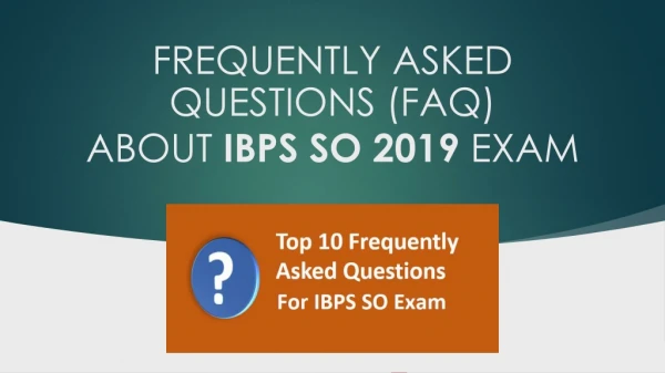 FAQs About IBPS SO 2019 Exam