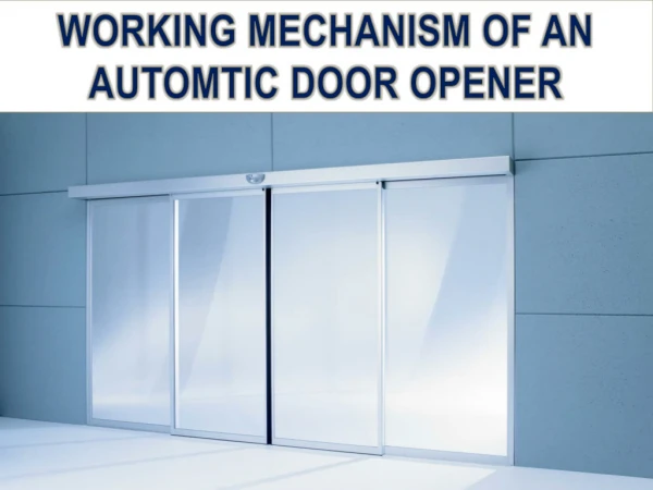 Working Mechanism Of An Automatic Door Opener - Kensington Laboratories