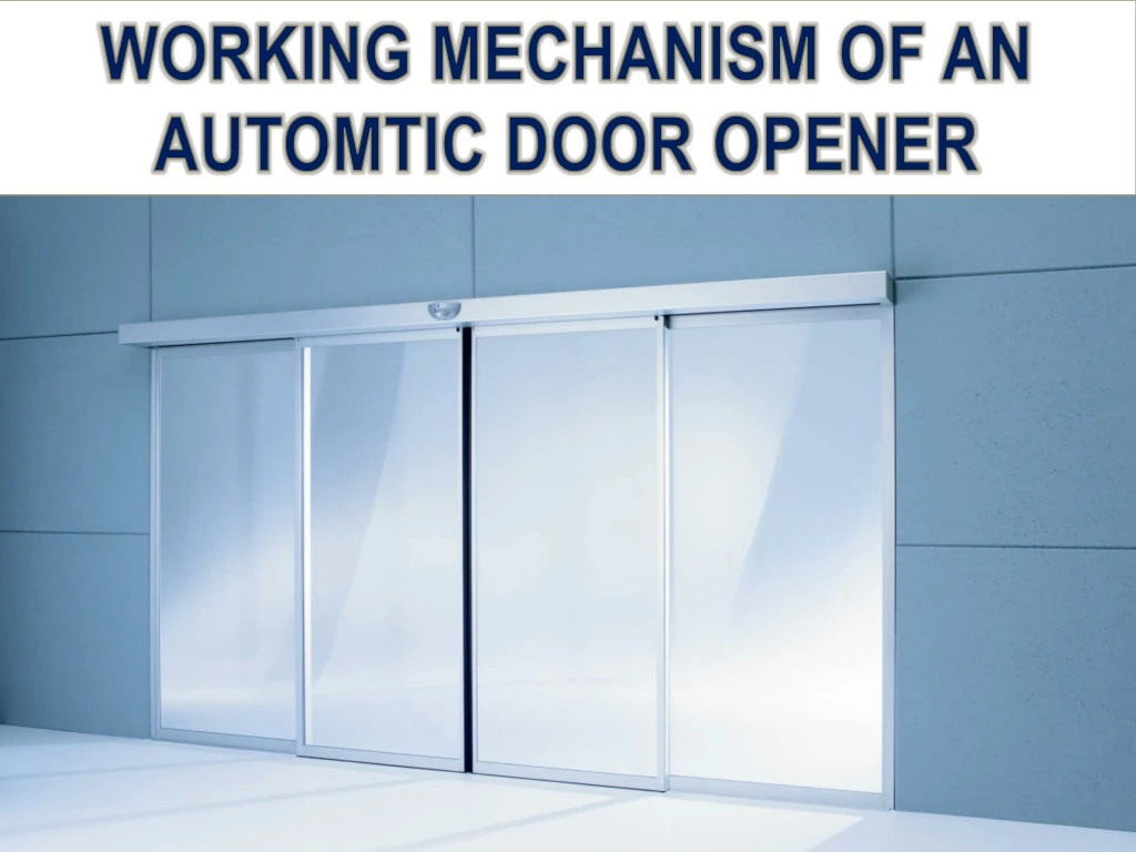 working mechanism of an automtic door opener