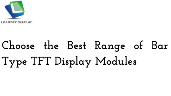 Best Range of Bar Type TFT Display Modules