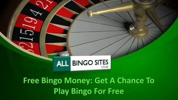 Free Bingo Money: Get A Chance To Play Bingo For Free