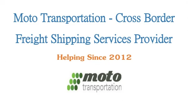 Moto Transportation - Cross Border Freight Shipping Services Provider