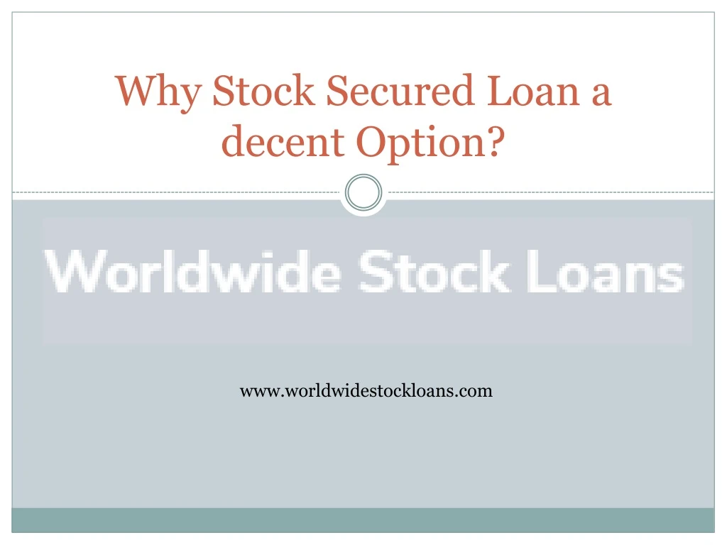 why stock secured loan a decent option