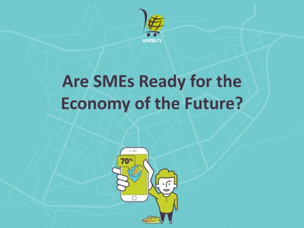 The Economy of the Future Is Ready for SMEs