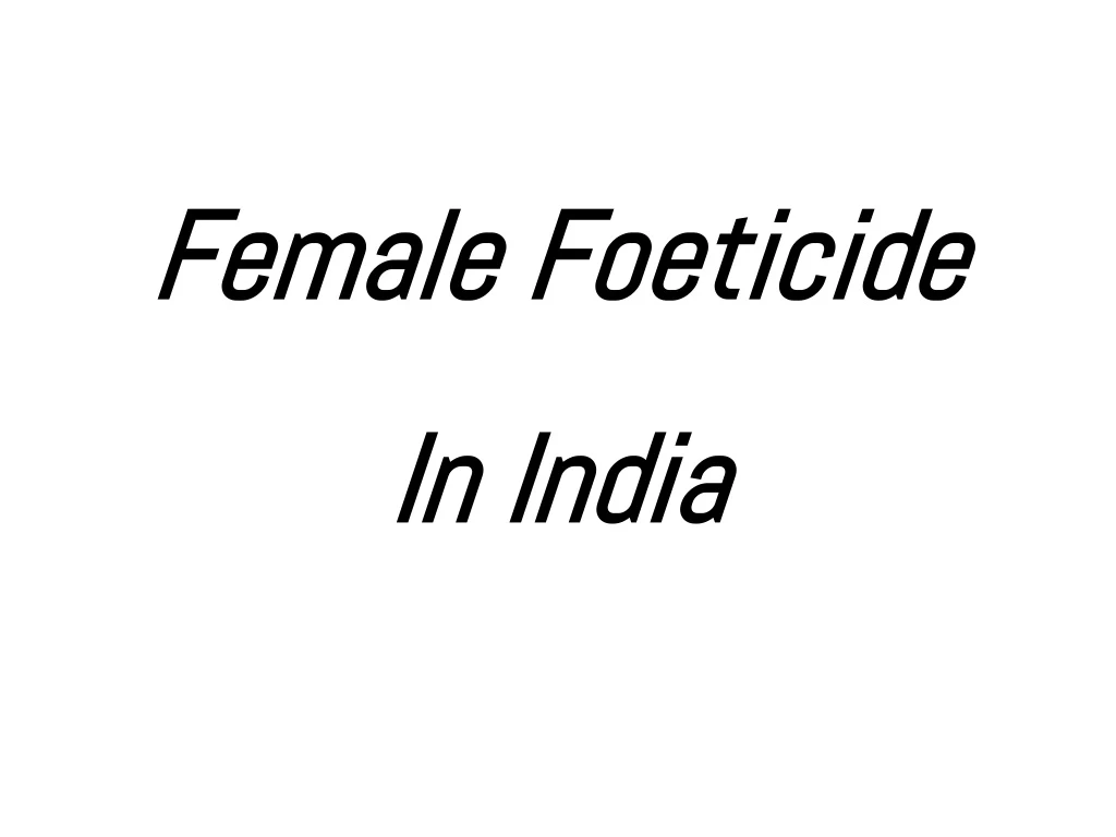 female foeticide in india