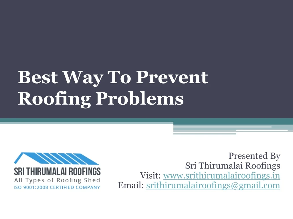 best way to prevent roofing problems