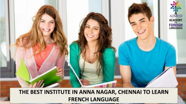 THE BEST INSTITUTE IN ANNA NAGAR, CHENNAI TO LEARN FRENCH LANGUAGE
