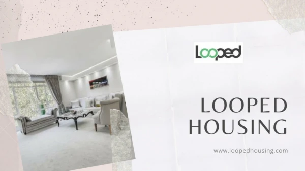 Houses for rent in best location with Looped Housing
