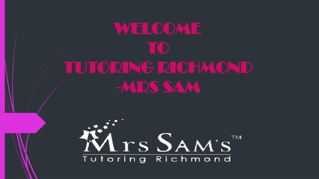 welcome to tutoring richmond mrs sam
