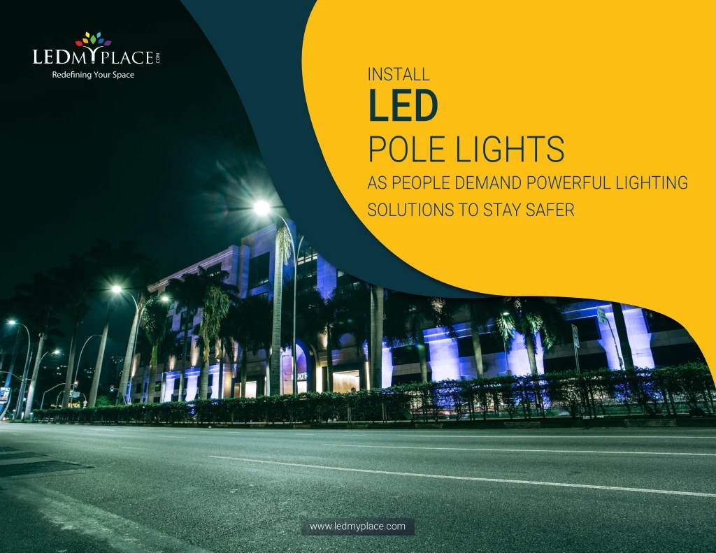 install led pole lights as people demand powerful
