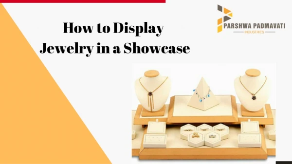 How to Display Jewelry in a Showcase - ppinds.in