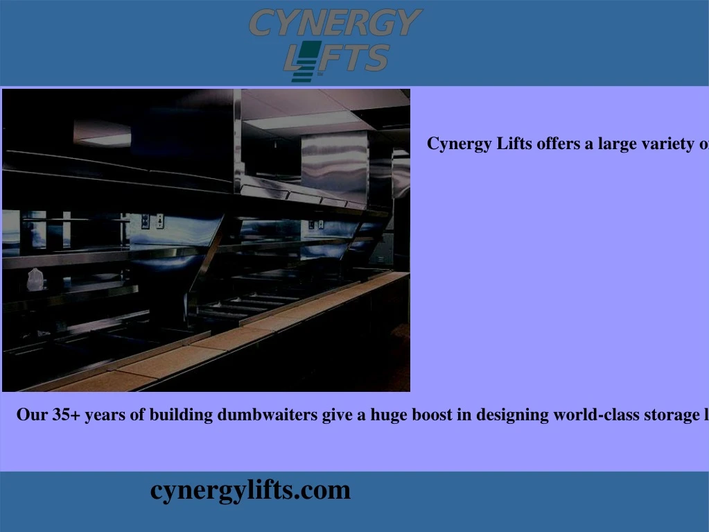 cynergy lifts offers a large variety of storage