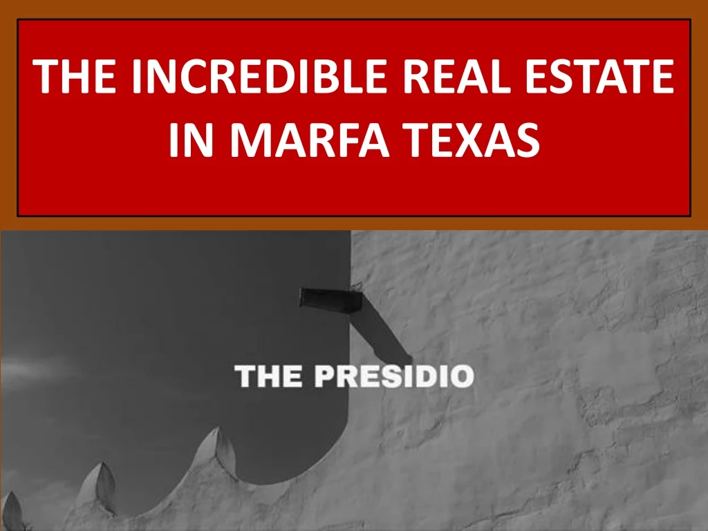 the incredible real estate in marfa texas
