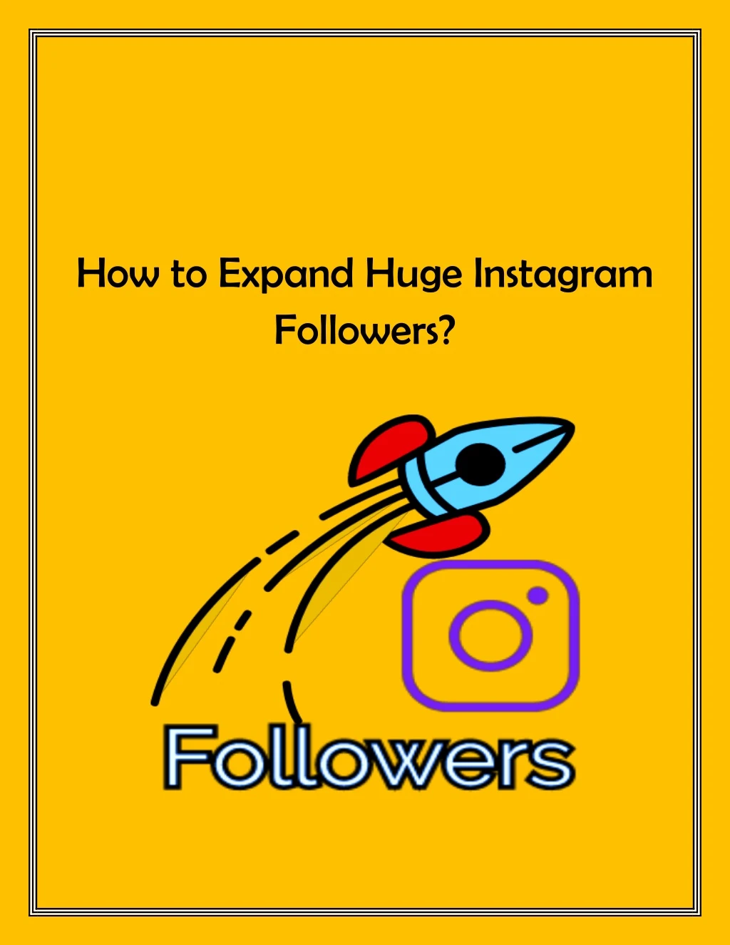 how to expand huge instagram followers