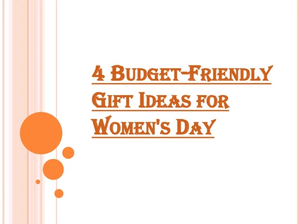 4 Budget-Friendly Gift Ideas for Women's Day - HappyShappy