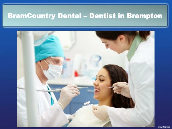BramCountry Dental | Dentist in Brampton