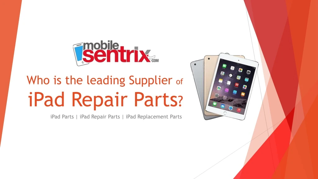 who is the leading supplier of ipad repair parts