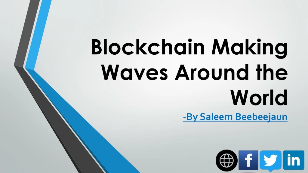blockchain making w aves a round the world