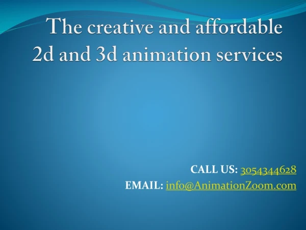 The creative and affordable 2d and 3d animation services