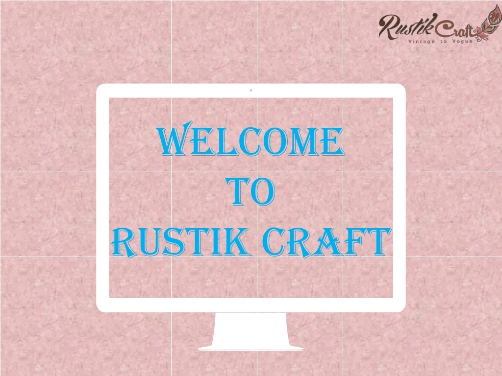 welcome to rustik craft