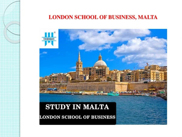 LONDON SCHOOL OF BUSINESS, MALTA-Thirdwave Overseas Education